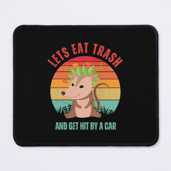 Item preview, Let's Eat Trash Get Hit By A Car designed and sold by medben.