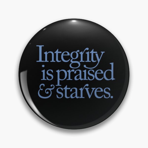 Item preview, Integrity is praised and starves. v.1 designed and sold by x1brett.