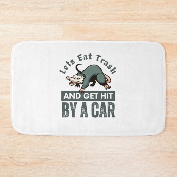 Item preview, Let's Eat Trash Get Hit By A Car, Funny Opossum designed and sold by medben.