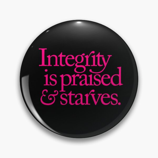 Item preview, Integrity is praised and starves. v.2 designed and sold by x1brett.