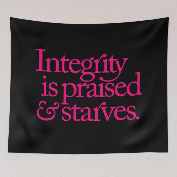 Item preview, Integrity is praised and starves. v.2 designed and sold by x1brett.