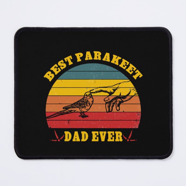 Item preview, Best Parakeet Dad Ever, cool design for dad who love Parakeet  designed and sold by Sun Rise.
