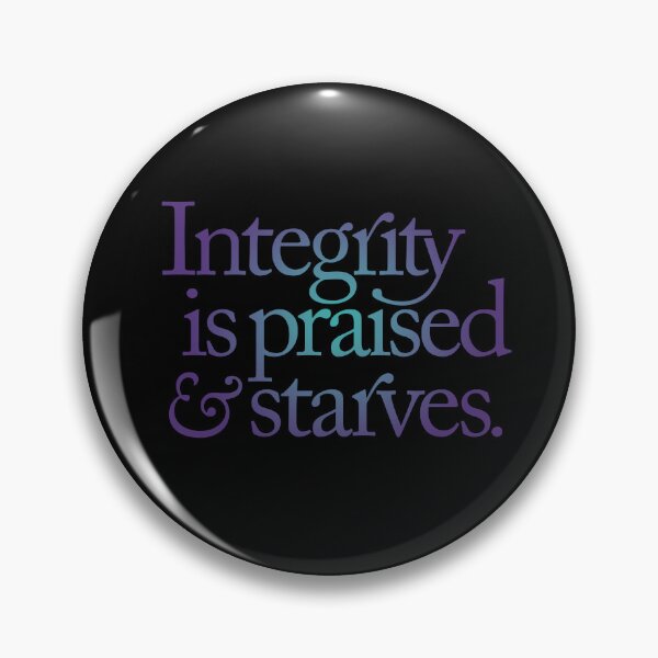 Item preview, Integrity is praised and starves. v.3 designed and sold by x1brett.