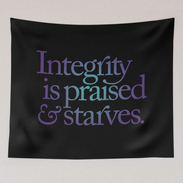 Item preview, Integrity is praised and starves. v.3 designed and sold by x1brett.