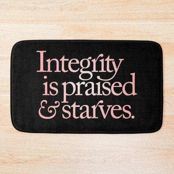 Item preview, Integrity is praised and starves. v.4 designed and sold by x1brett.