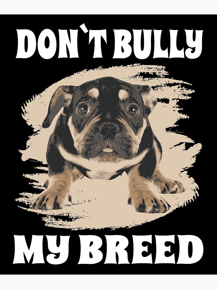 AMERICAN BULLY Xl Slogans Dont Bully My Breed Digital Download 