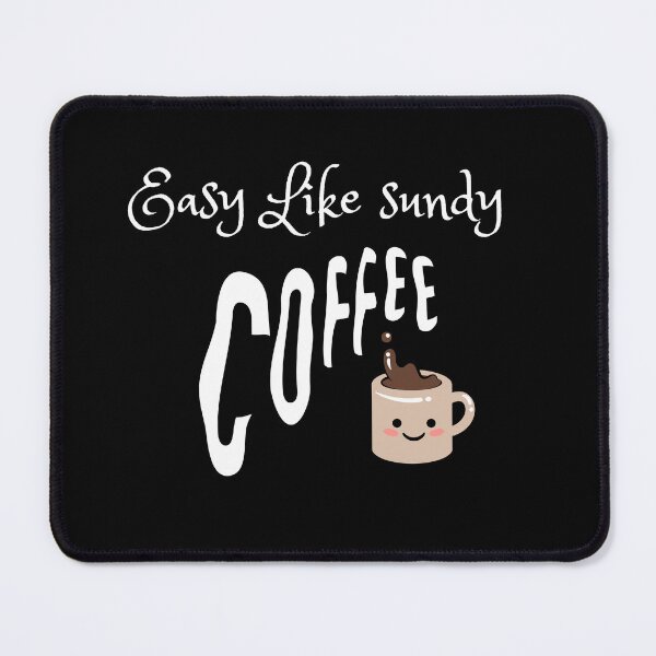 Item preview, easy like sunday coffee designed and sold by koki4you.