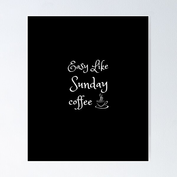 Item preview, easy like sunday coffee designed and sold by koki4you.