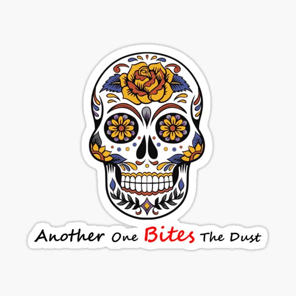 Another one bites the dust Sticker for Sale by Stickkersbys