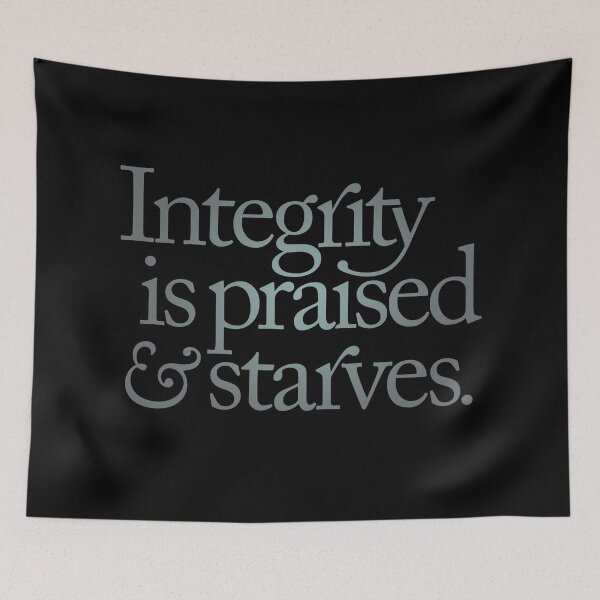 Item preview, Integrity is praised and starves. v.5 designed and sold by x1brett.