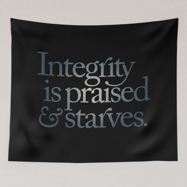 Item preview, Integrity is praised and starves. v.6 designed and sold by x1brett.