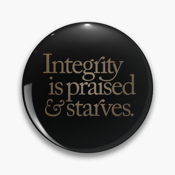 Item preview, Integrity is praised and starves. v.7 designed and sold by x1brett.