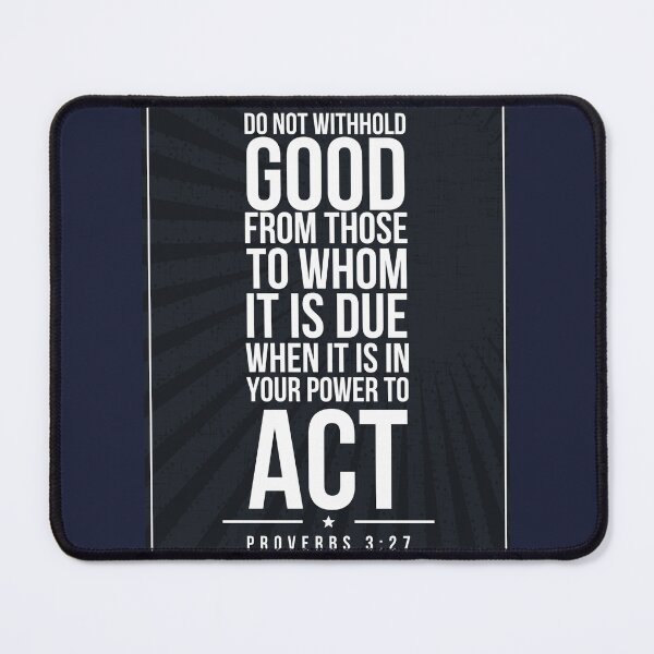 Item preview, Proverbs 3:27 quote Subway style (white text on black) designed and sold by Dpe1974.