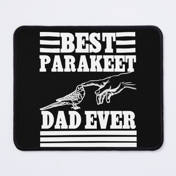 Item preview, Best Parakeet Dad Ever, cool design for dad who love Parakeet  designed and sold by Sun Rise.
