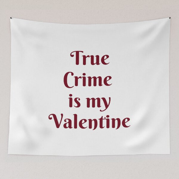 Item preview, True Crime  Is My Valentine - Funny Valentines Day for Podcasters and Podcast Lovers designed and sold by Inspirationmotivation.