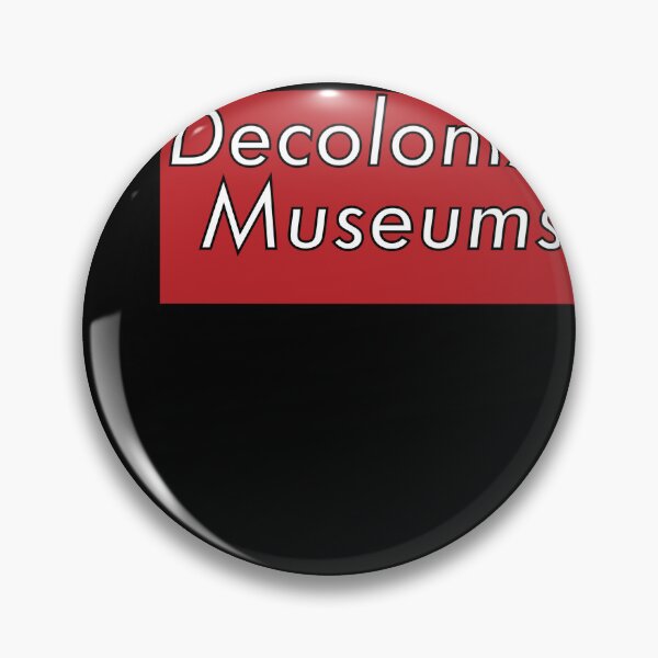 Item preview, Decolonize Museums - Decolonization designed and sold by jolabrese.