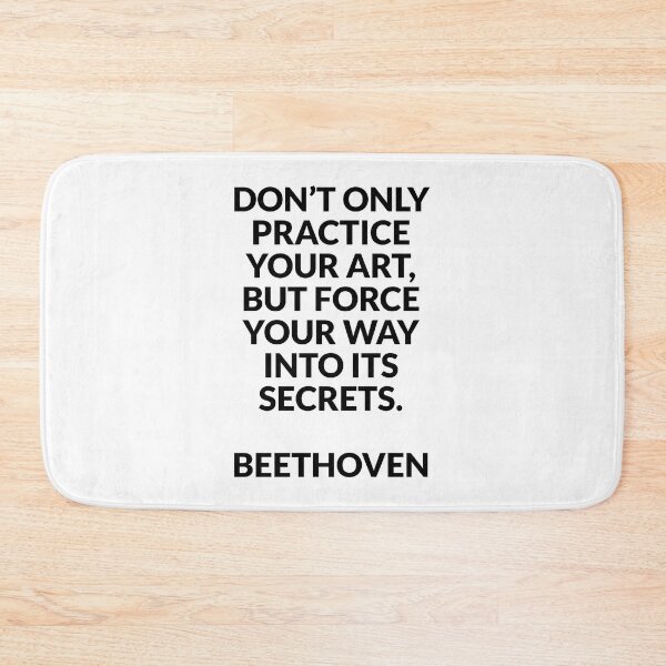 Artikelvorschau, Beethoven-Zitate – Üben Sie nicht nur Ihre Kunst, sondern dringen Sie in ihre Geheimnisse ein entworfen und verkauft von Inspirationmotivation.