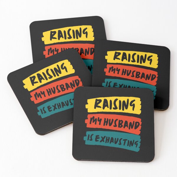 Item preview, Raising My Husband Is Exhausting Funny Wife Quote designed and sold by Oceanarium.