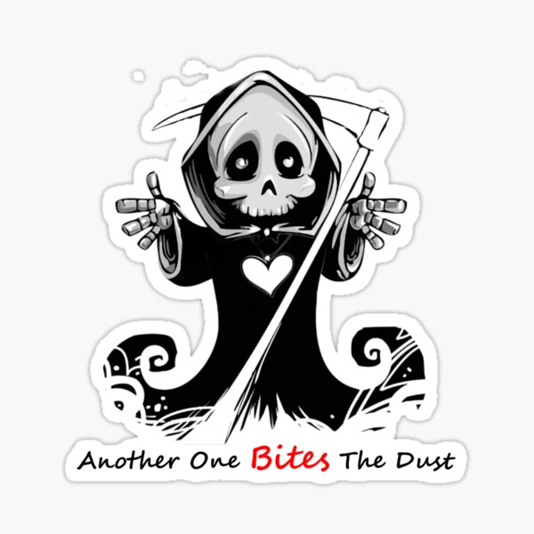 Another one bites the dust Sticker for Sale by Stickkersbys