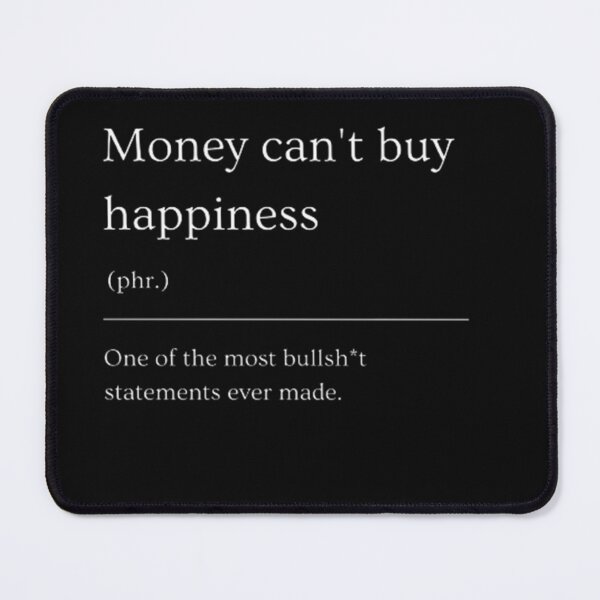 Item preview, Money can't buy happiness | Funny Dictionary Definition designed and sold by ED-TDesigns.