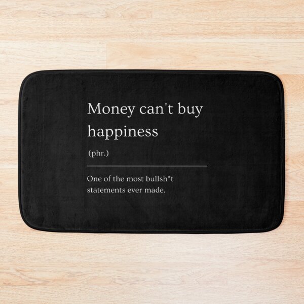 Item preview, Money can't buy happiness | Funny Dictionary Definition designed and sold by ED-TDesigns.