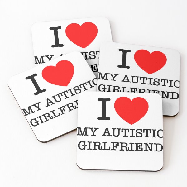 Item preview, I LOVE MY AUTISTIC GIRLFRIEND designed and sold by zoerm.