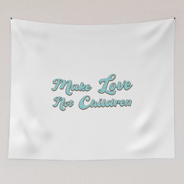 Item preview, Make Love Not Children quote designed and sold by granitvit.