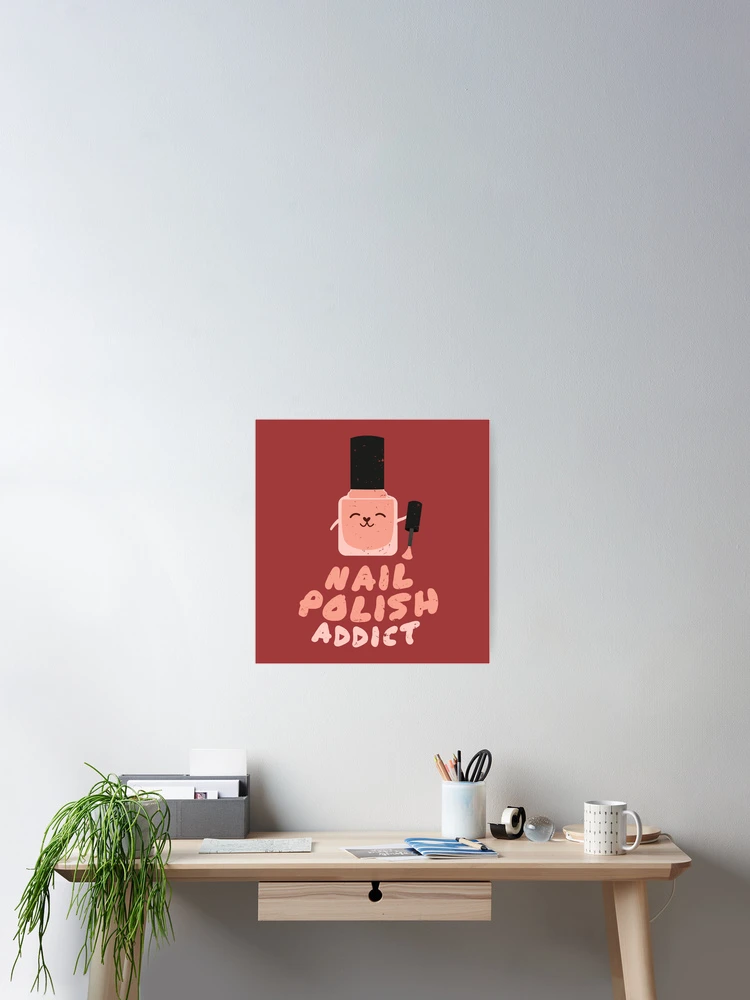Thumbnail 2 of 3, Poster, Nail Polish Addict designed and sold by Rochenmann.