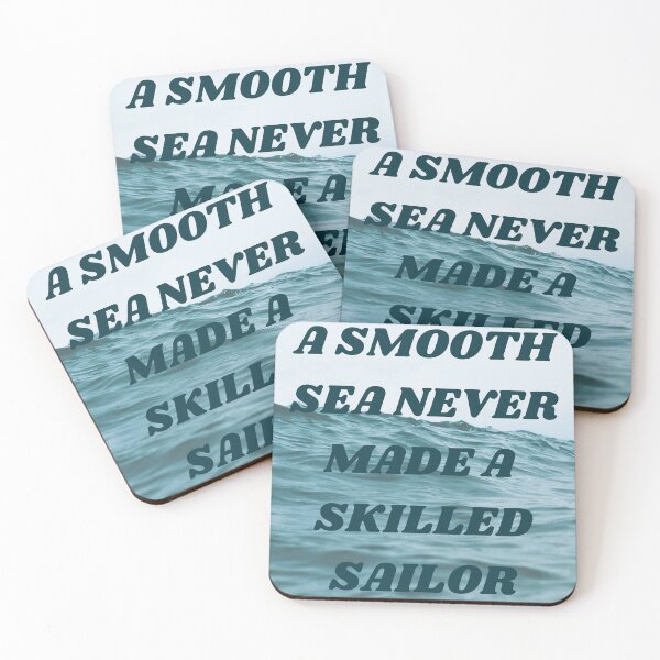 Item preview, A SMOOTH SEA NEVER MADE A SKILLED SAILOR designed and sold by 2brothersgoods.