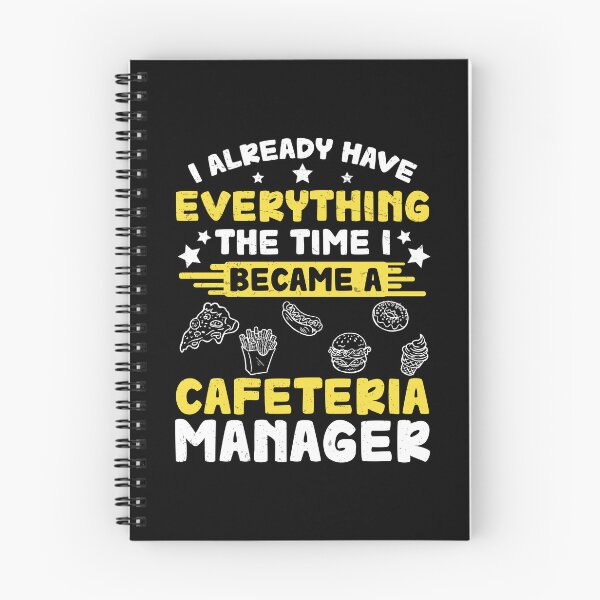 Item preview, I Already Have Everything Funny Lunch Room Cafeteria Manager designed and sold by StrongShirts.