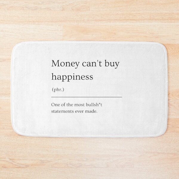 Item preview, Money can't buy happiness | Funny Dictionary Definition designed and sold by ED-TDesigns.
