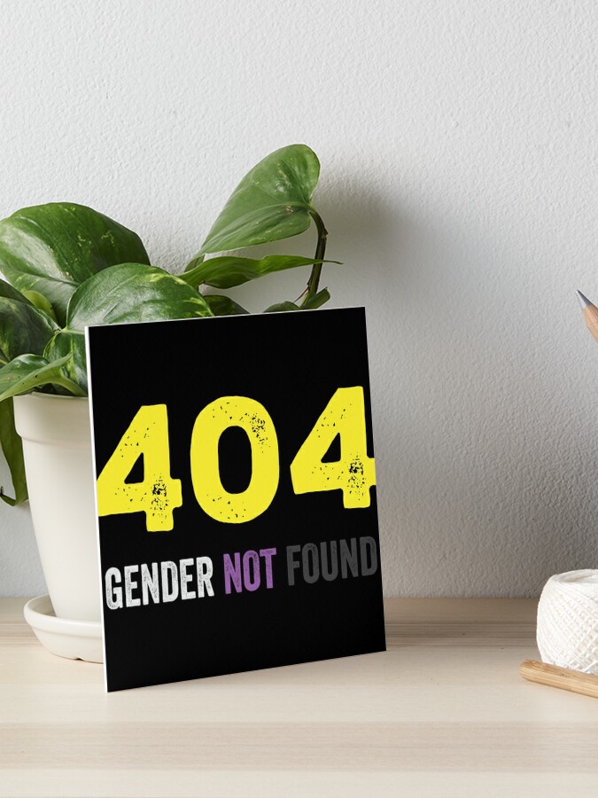 404 Gender Not Found Non Binary Pride Nonbinary NB Enby Art Board