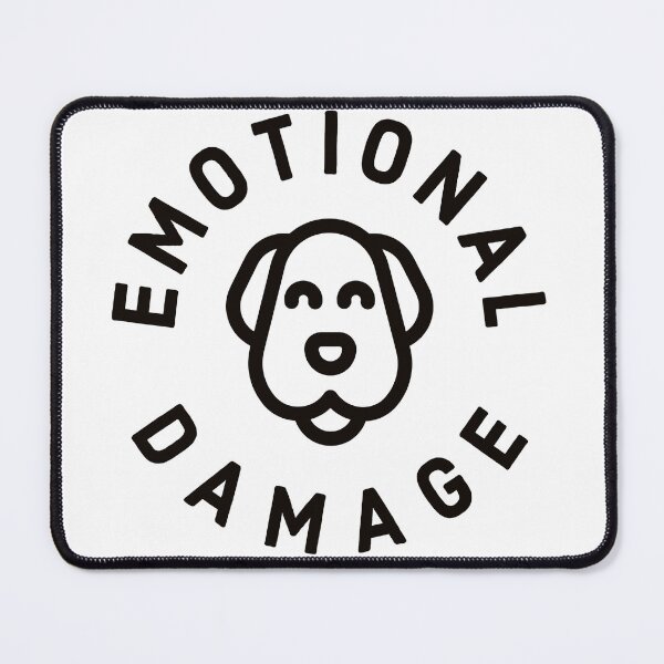 Item preview, Emotional Damage dog lover joke gift for a laugh designed and sold by GeoffBeattie.