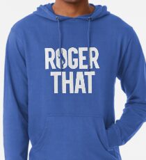 Roger That - Roger Federer Lightweight Hoodie