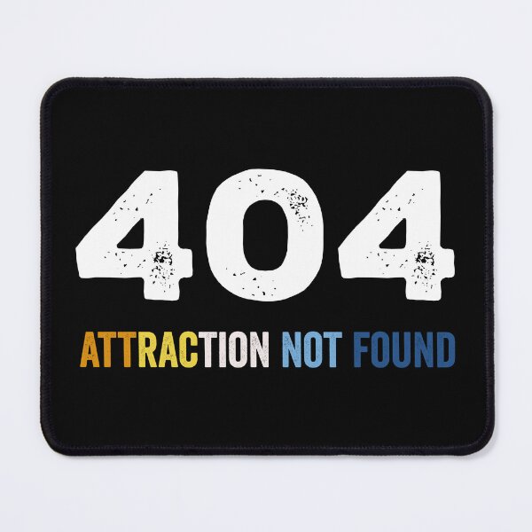 Item preview, 404 Attraction Not Found Funny Aroace Error Message Aro LGBT designed and sold by Queer Pride Shop.