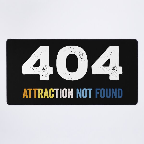 Item preview, 404 Attraction Not Found Funny Aroace Error Message Aro LGBT designed and sold by Queer Pride Shop.