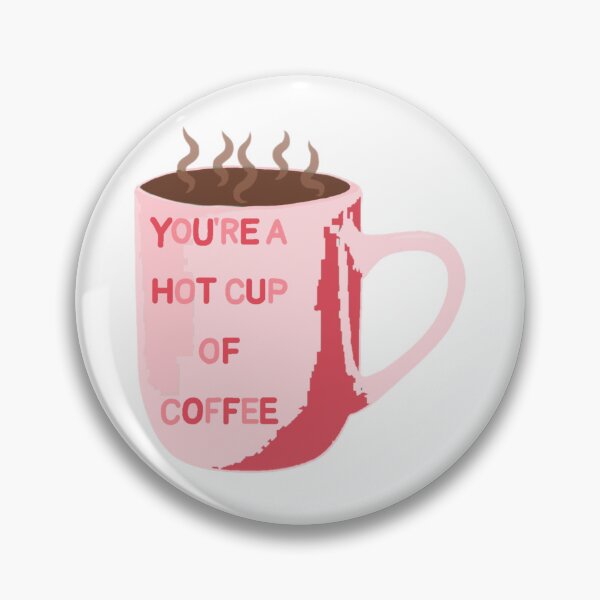 Artikelvorschau, Du bist ein heißer Kaffee ;) entworfen und verkauft von Artistkhg.