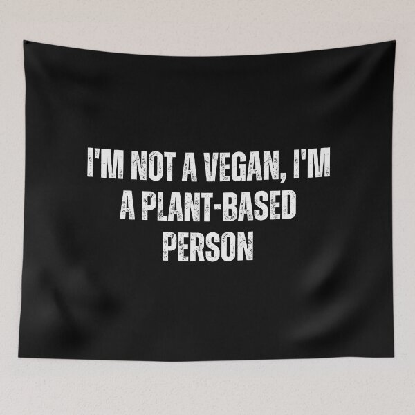 Item preview, I'm not a vegan, I'm a plant-based person designed and sold by The Love Quill.