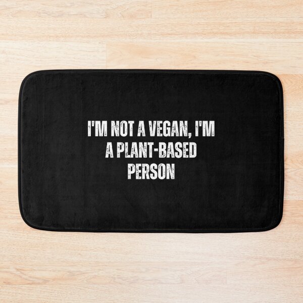 Item preview, I'm not a vegan, I'm a plant-based person designed and sold by The Love Quill.