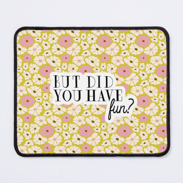 Item preview, But did you have fun- quote art print with cheerful yellow and pink floral background designed and sold by MinkkiDraws.