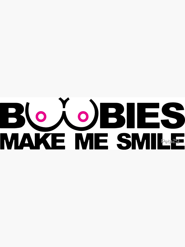 Boobies make me Smile sticker