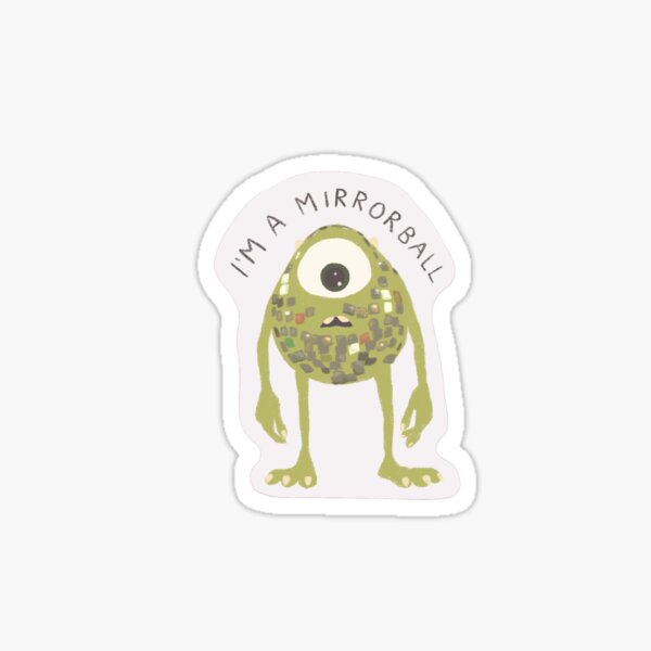 Artikel-Vorschau von Mike Wazowski „Ich bin eine Spiegelkugel“, designt und verkauft von nayomii.