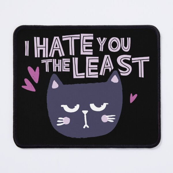 Item preview, I hate you the least - Valentine gift ideas designed and sold by Indawow  ⭐⭐⭐⭐⭐.