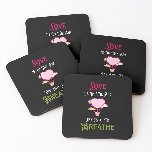 Item preview, Love Is In The Air Try Not To Breathe - Funny and Cute Quotes designed and sold by Designspot2020.