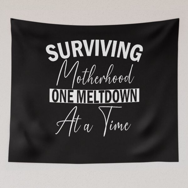 Item preview, Surviving Motherhood One Meltdown At a Time Funny Mom Life  designed and sold by Leader Shirts.