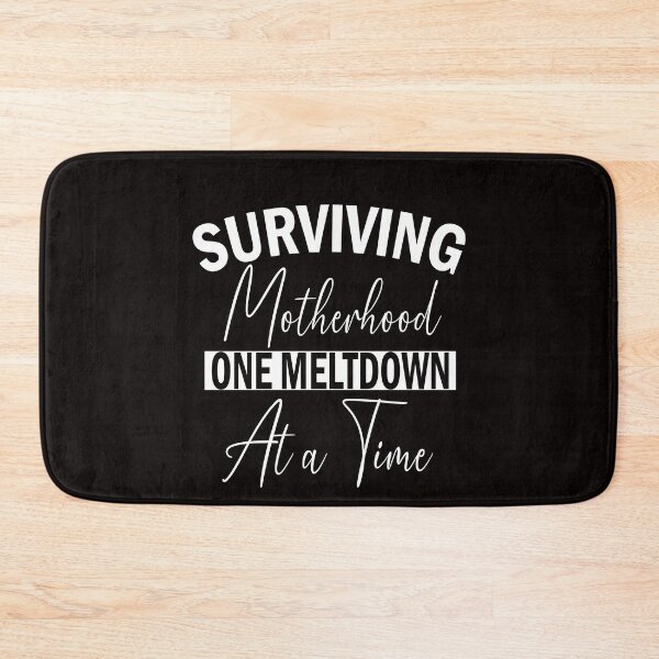 Item preview, Surviving Motherhood One Meltdown At a Time Funny Mom Life  designed and sold by Leader Shirts.