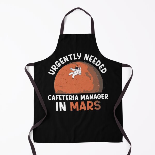 Item preview, Funny Cafeteria Management In Mars For A Cafeteria Manager designed and sold by StrongShirts.