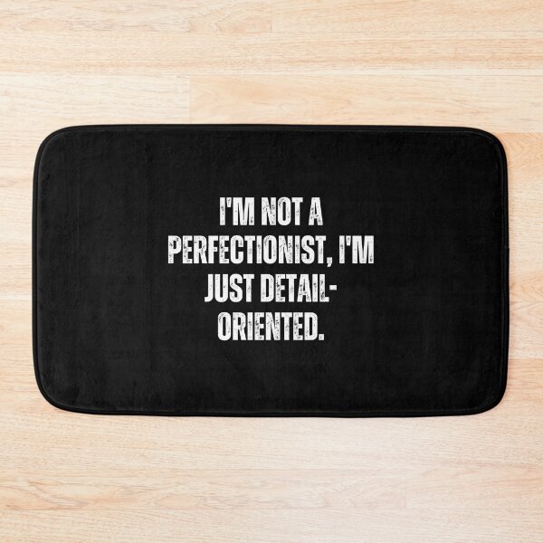 Item preview, I'm not a perfectionist, I'm just detail-oriented. designed and sold by The Love Quill.