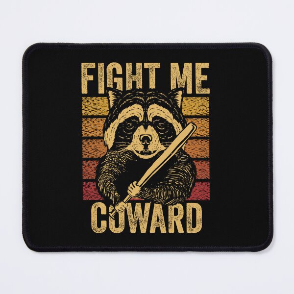 Item preview, Fight Me Coward designed and sold by Vendetta-art.