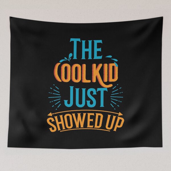 Item preview, The Cool Kid Just Showed Up Back To School First Day  designed and sold by BUBLTEES.